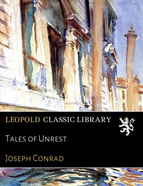 Cover Art for B01EJXKHQA, Tales of Unrest by Joseph Conrad