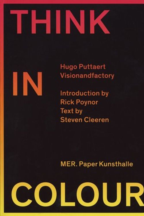 Cover Art for 9789491775185, Think in Colour by Puttaert Hugo
