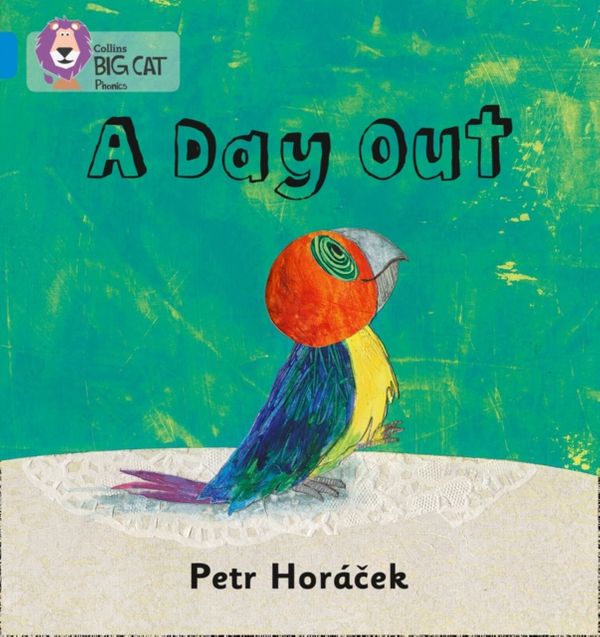 Cover Art for 9780007507832, A Day Out: Band 4/Blue by Petr Horacek