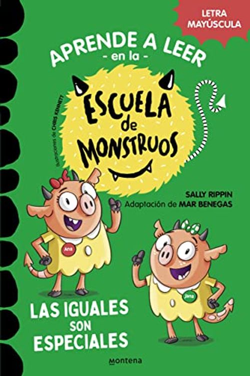 Cover Art for B09LNDM3CG, Aprender a leer en la Escuela de Monstruos 3 - Las iguales son especiales: En letra MAYÚSCULA para aprender a leer (Libros para niños a partir de 5 años) (Spanish Edition) by Rippin, Sally, Benegas, Mar