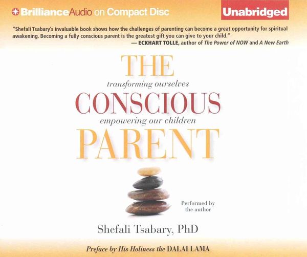 Cover Art for 9781501234149, The Conscious Parent: Transforming Ourselves, Empowering Our Children by Shefali Tsabary