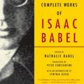 Cover Art for 9780393328240, The Complete Works of Isaac Babel by Isaac Babel