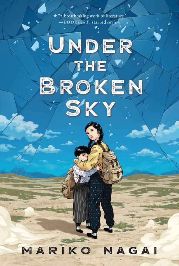 Cover Art for 9781250754745, Under the Broken Sky by Mariko Nagai