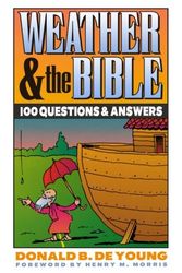 Cover Art for 9780801030130, Weather and the Bible by Donald B DeYoung