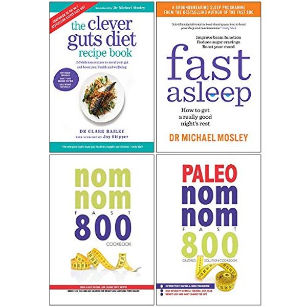 Cover Art for 9789123986026, Clever Guts Diet Recipe Book, Fast Asleep, Quick & Easy Fasting Nom Nom Fast 800 Cookbook, Paleo Nom Nom Fast 800 Cookbook 4 Books Collection Set by Dr. Clare Bailey, Dr. Michael Mosley, Iota