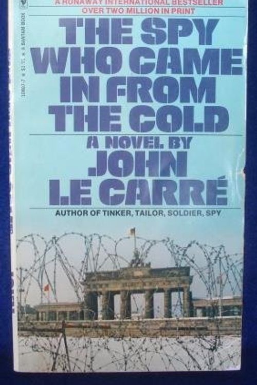 Cover Art for 9780553108071, The Spy Who Came in from the Cold by John le Carré