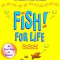 Cover Art for 9781401300715, Fish! for Life by Lundin PhD, Stephen C., John Christensen, Harry Paul