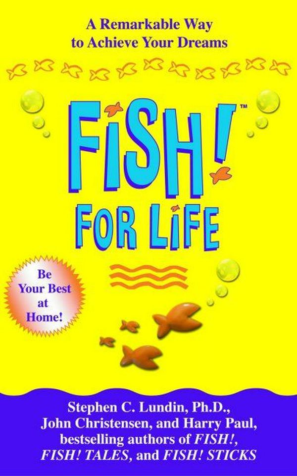 Cover Art for 9781401300715, Fish! for Life by Lundin PhD, Stephen C., John Christensen, Harry Paul
