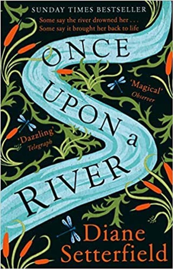 Cover Art for B08Q35WPR2, Once Upon a River The Sunday Times bestseller Paperback 29 Aug 2019 by Diane Setterfield