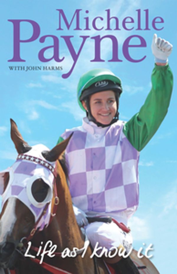 Cover Art for 9780522870152, Life as I Know It by Michelle Payne