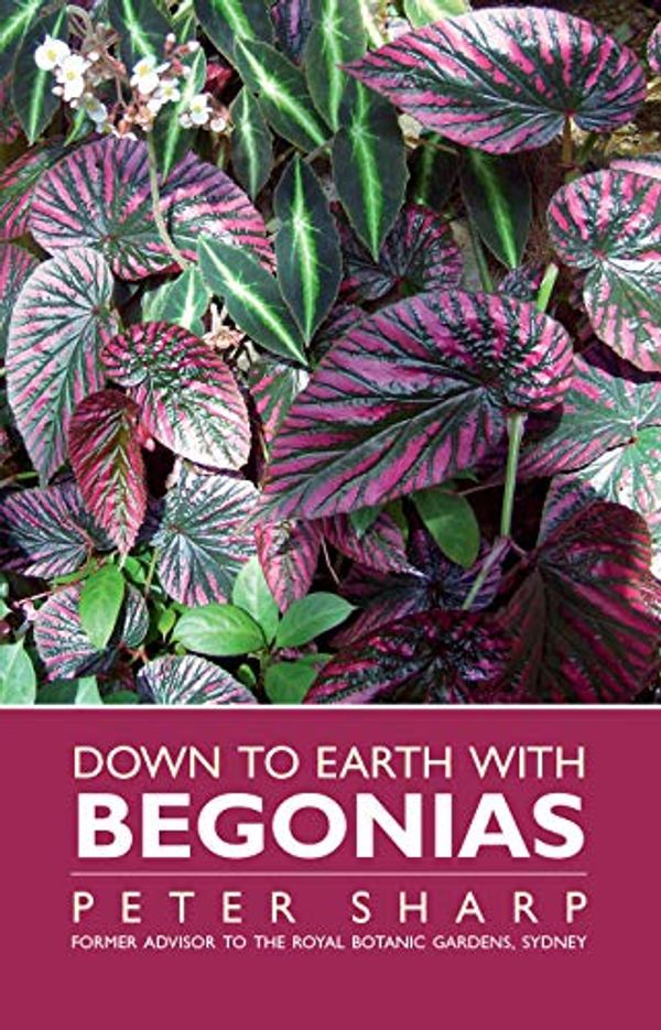 Cover Art for B07Q1VZLXY, Down to Earth with Begonias by Peter Sharp