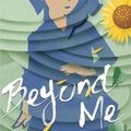 Cover Art for 9781481437899, Beyond Me by Donwerth-Chikamatsu, Annie