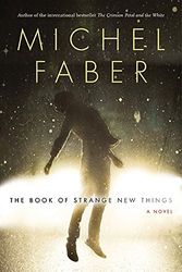 Cover Art for 9781443436069, The Book Of Strange New Things by Michel Faber
