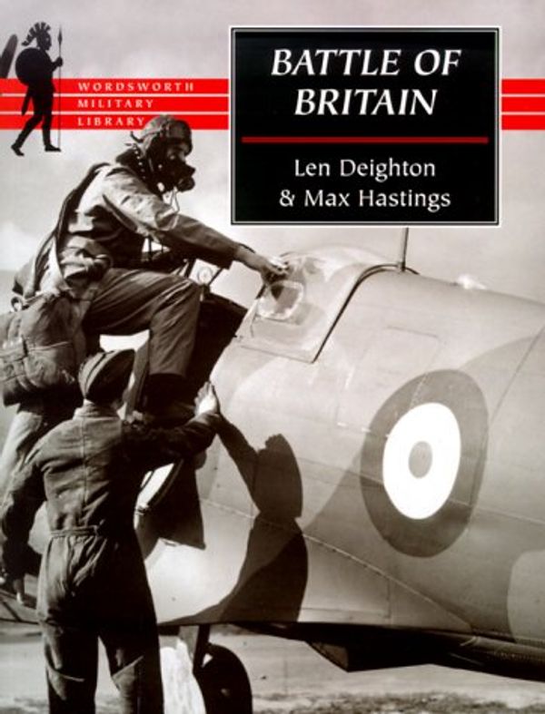 Cover Art for 9781840222081, Battle of Britain by Len Deighton, Max Hastings