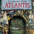 Cover Art for 9781741662337, Looking For Atlantis by Colin Thompson