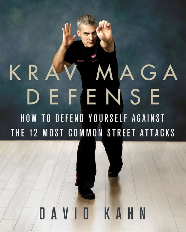 Cover Art for 9781250090829, Krav Maga Defense: The Twelve Most Common Unarmed Street Attacks by David Kahn