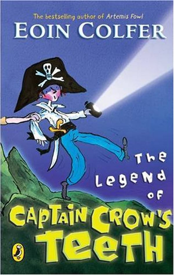 Cover Art for 9780141381305, Legend of Captain Crow's Teeth by Colfer, Eoin