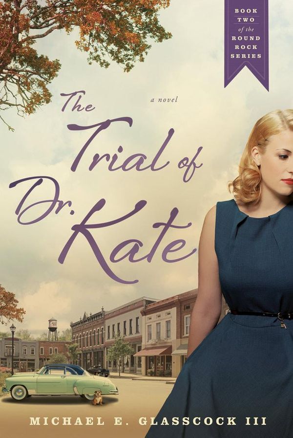 Cover Art for 9781626340145, The Trial of Dr. Kate by Michael E. Glasscock III