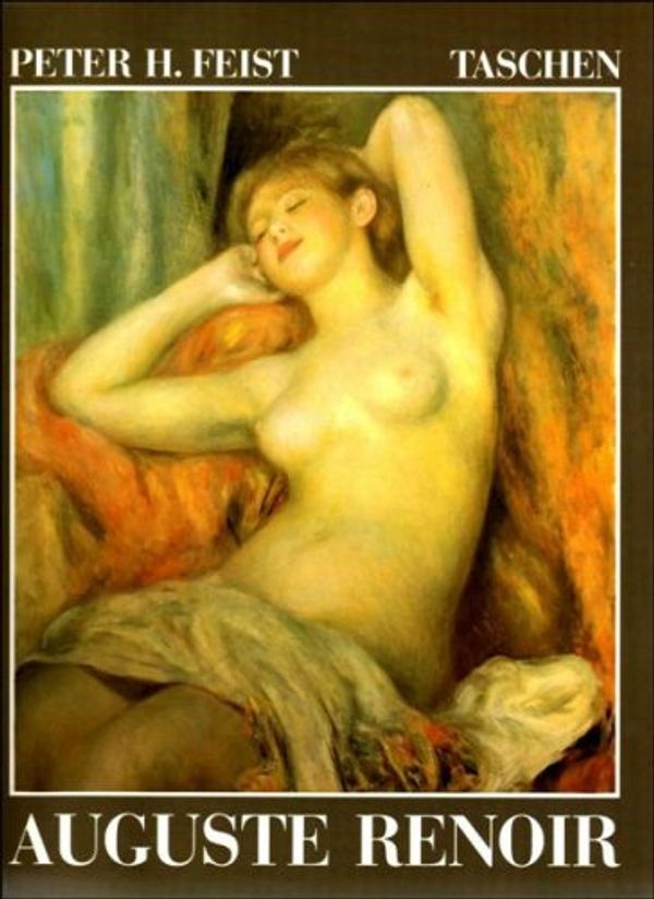 Cover Art for 9783822800652, Pierre-Auguste Renoir 1841-1919: A Dream of Harmony by Peter H. Feist