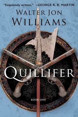 Cover Art for 9781481489980, Quillifer by Walter Jon Williams