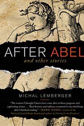 Cover Art for 9781938849473, After Abel and Other Stories by Michal Lemberger