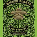 Cover Art for 9781565129399, Wicked Plants by Amy Stewart, Morrow-Cribbs, Briony
