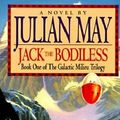 Cover Art for 9780345362476, Jack, the Bodiless by Julian May