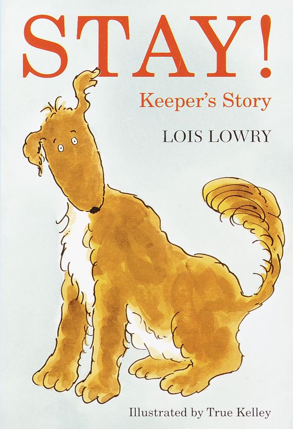 Cover Art for 9780440415244, Stay! Keeper's Story by Lois Lowry