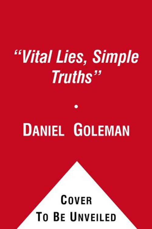 Cover Art for 9780671628154, Vital Lies, Simple Truths by Daniel Goleman