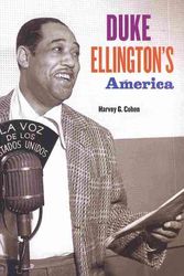 Cover Art for 9780226112633, Duke Ellington’s America by Harvey G. Cohen