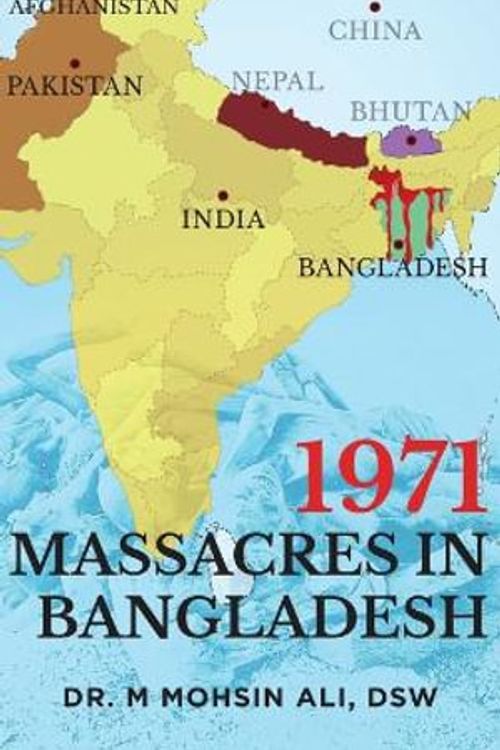 Cover Art for 9781958128763, 1971 Massacres in Bangladesh by Dr Dsw M Mohsin Ali