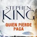 Cover Art for 9789588617770, Quien pierde paga by Stephen King
