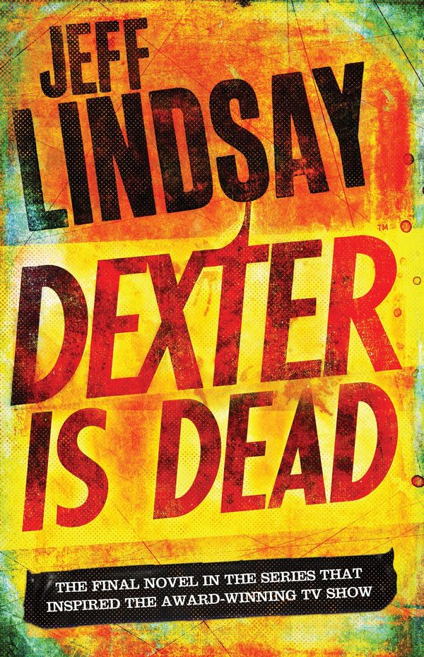 Cover Art for 9781409144946, Dexter Is Dead by Jeff Lindsay