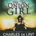 Cover Art for 9781433247699, The Onion Girl by Charles de Lint