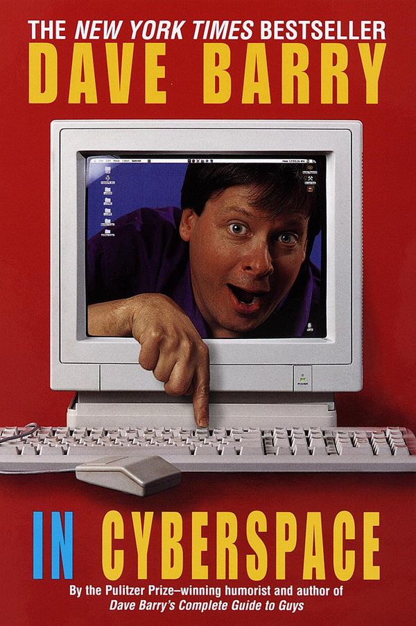 Cover Art for 9780307758682, Dave Barry in Cyberspace by Dave Barry