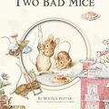 Cover Art for 9780723260004, The Tale of Two Bad Mice by Beatrix Potter, More