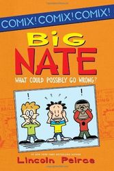 Cover Art for B010712YF0, Big Nate: What Could Possibly Go Wrong? (Big Nate Comix) by Lincoln Peirce(2012-05-01) by Lincoln Peirce