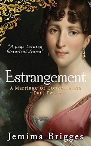 Cover Art for B07K23DZMP, Estrangement: A Marriage of Convenience - Part 2 (Linmore Series Book 5) by Jemima Brigges