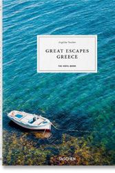 Cover Art for 9783836585200, Great Escapes Greece. The Hotel Book (English, French and German Edition) by TASCHEN