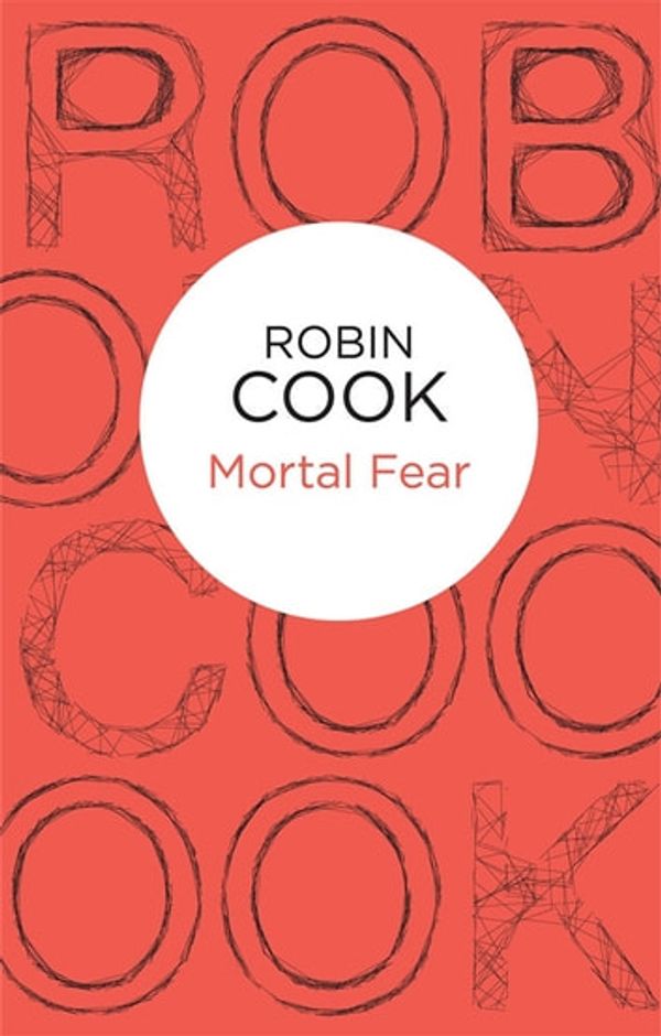 Cover Art for 9781743541296, Mortal Fear by Robin Cook