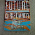 Cover Art for 9780340608098, Evangelicalism and the Future of Christianity by Alister E. McGrath