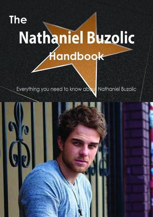 Cover Art for 9781486471126, The Nathaniel Buzolic Handbook - Everything you need to know about Nathaniel Buzolic by Smith, Emily