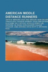 Cover Art for 9781157706953, American Middle Distance Runners by Source Wikipedia, Books, LLC, Books Group