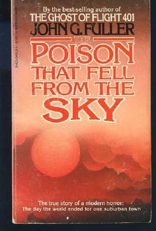 Cover Art for 9780425040133, The Poison That Fell from the Sky by John G. Fuller