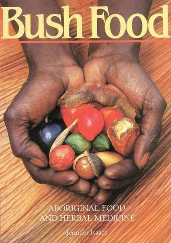 Cover Art for 9781864368161, Bush Food by Jennifer Isaacs