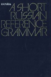 Cover Art for 9785200022410, A Short Russian Reference Grammar:with a Chapter on Pronunciation. Ed. by S. Kuznetsov by Ilsa M. Pulkina