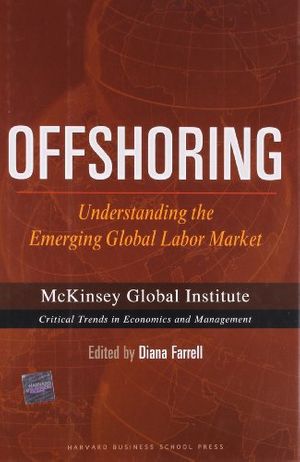Cover Art for 9781422110072, Offshoring: Understanding the Emerging Global Labor Market (Mckinsey Global Institute) by Diana Farrell