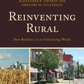 Cover Art for 9781498534109, Reinventing Rural by Gregory M Fulkerson, Alexander R Thomas, Leanne M Avery, Stephanie Bennett