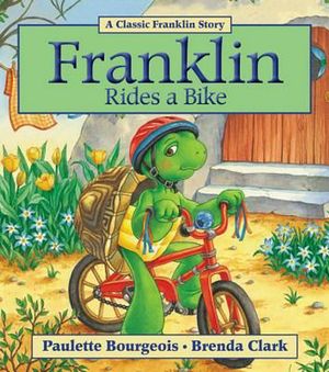 Cover Art for 9781554537310, Franklin Rides a Bike by Paulette Bourgeois