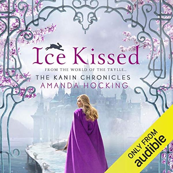 Cover Art for B00WZOZCBG, Ice Kissed: The Kanin Chronicles, Book 2 by Amanda Hocking